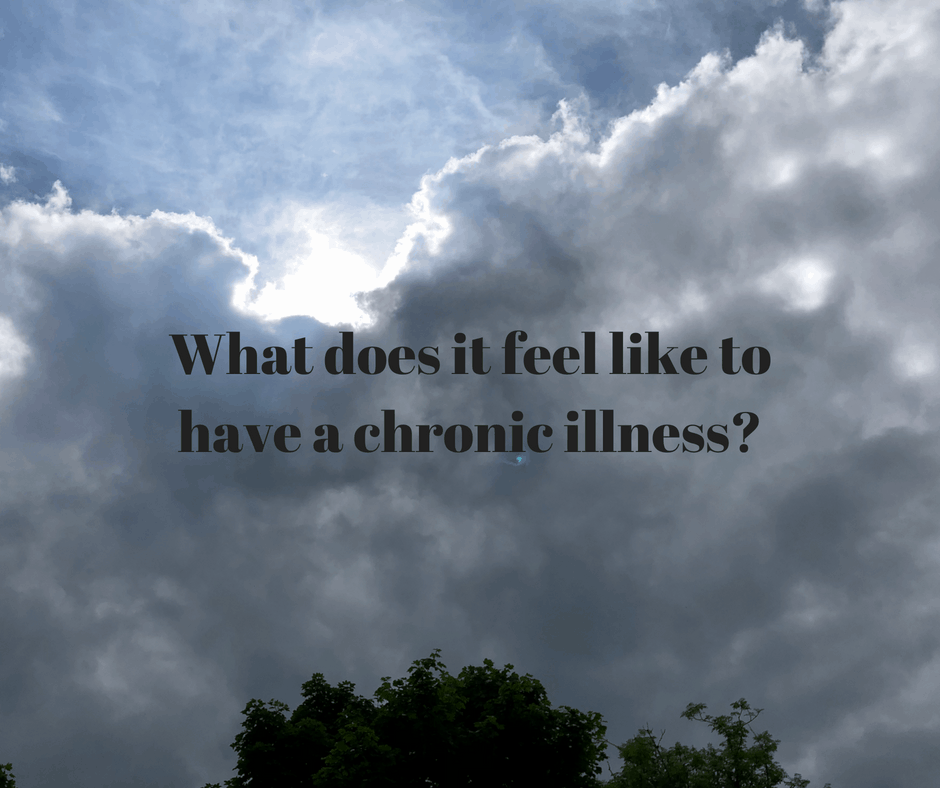 What does it feel like to have a chronic illness?